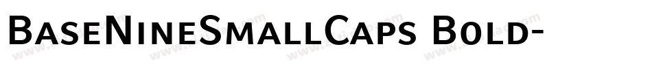 BaseNineSmallCaps Bold字体转换